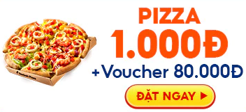 Domino's Pizza 1.000₫ + Voucher 80.000₫