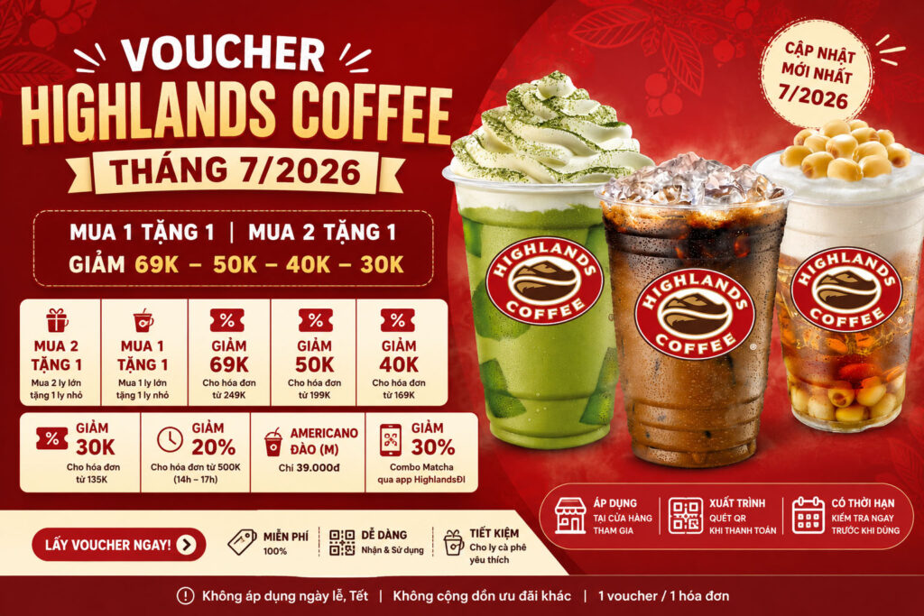 Voucher Highlands Coffee mới nhất tháng 7/2026