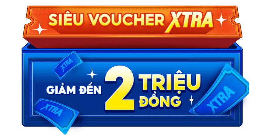 Săn Siêu Voucher Xtra - Giảm đến 2 triệu đồng