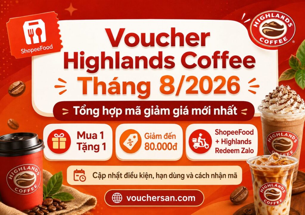 Voucher Highlands Coffee Tháng 8/2026